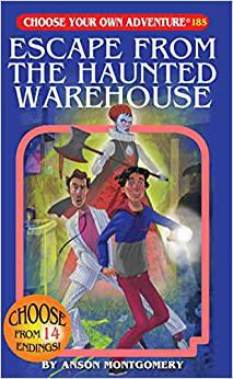Choose Your Own Adventure: Escape from the Haunted Warehouse