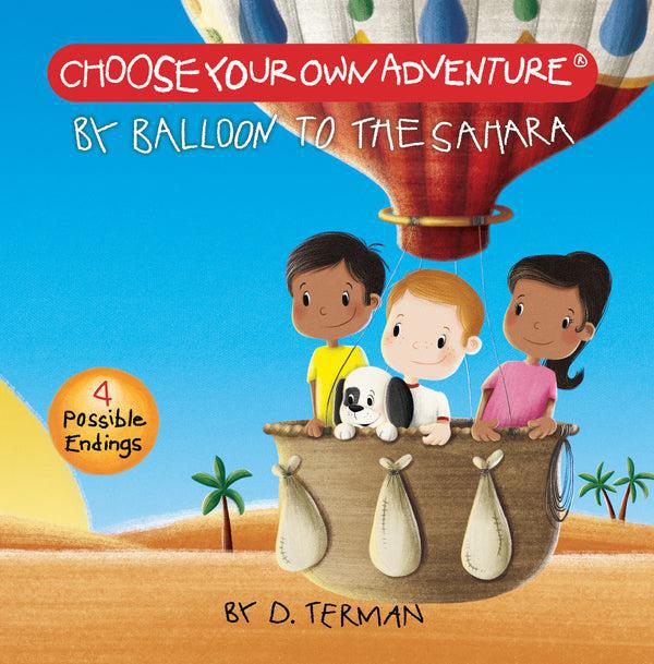 Choose Your Own Adventure Board Books: By Balloon to the Sahara