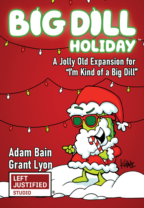 I'm Kind of a Big Dill: Big Dill Holiday Expansion