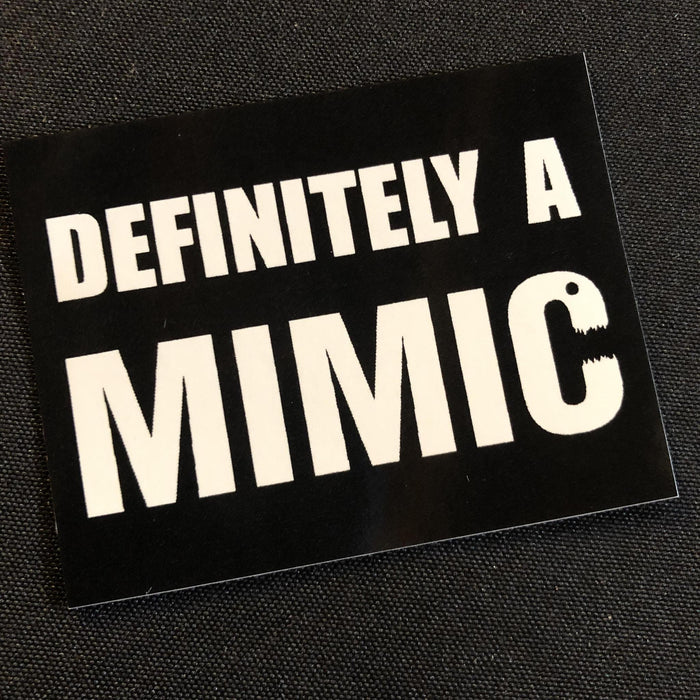 Definitely a Mimic Sticker