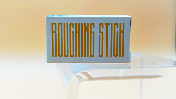 Roughing Sticks