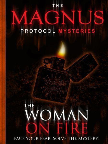 Magnus Protocol Mysteries: The Woman on Fire
