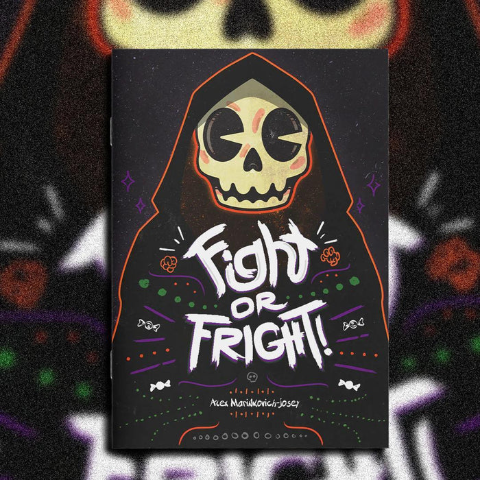 Fight or Fright!