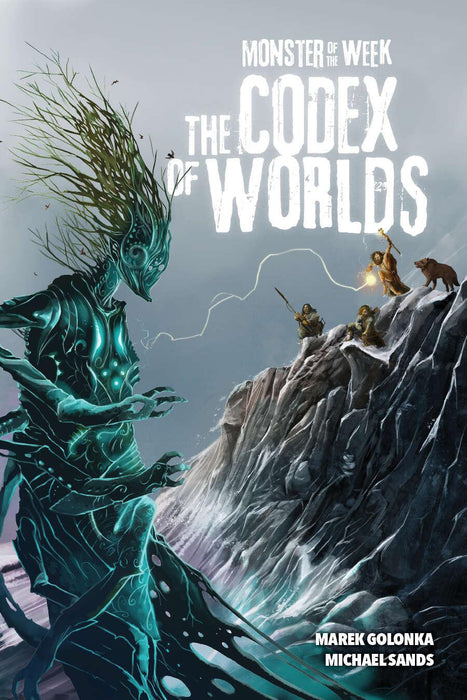 Monster Of The Week: The Codex of Worlds (Hardcover)