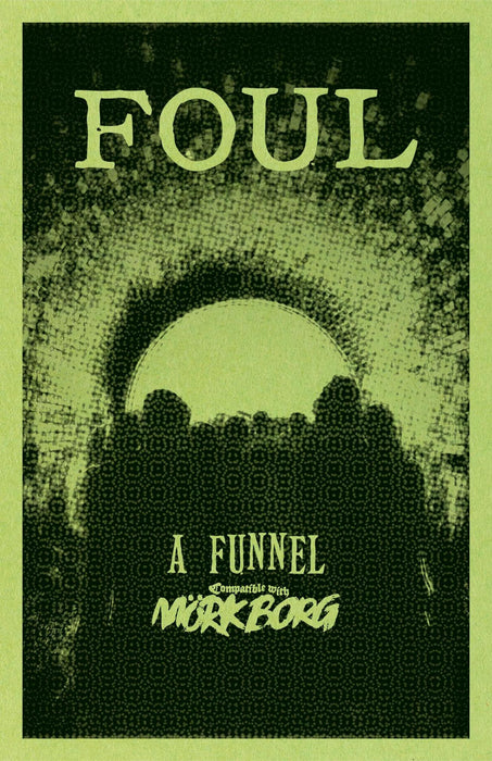 Foul: A Funnel (Mork Borg)