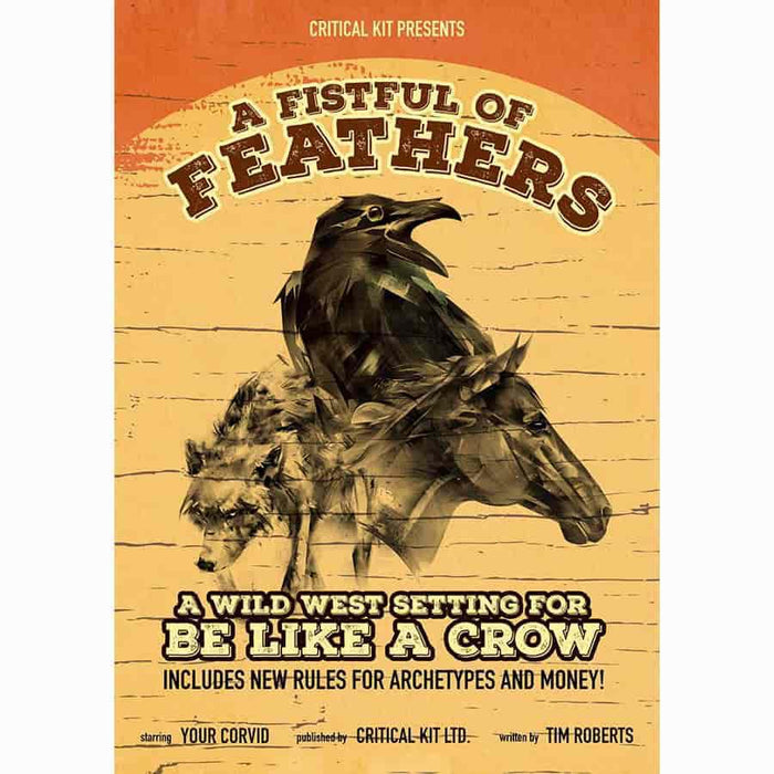 Be Like a Crow: Fistful of Feathers