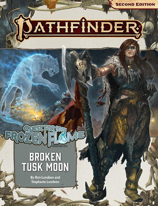 Pathfinder Second Edition: Quest for the Frozen Flame 1 - Broken Tusk Moon