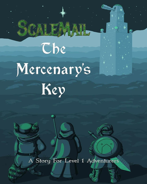 The Mercenary's Key: A Scalemail Story for Level 1 Adventurers