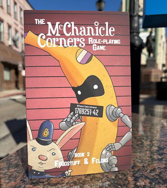 The McChanicle Corners Role Playing Game: Foodstuff & Felons