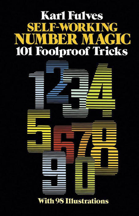 Self-Working Number Magic: 101 Foolproof Tricks by Karl Fulves