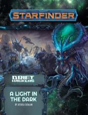 Starfinder RPG: Drift Hackers Adventure Path Part 1 - A Light in the Dark