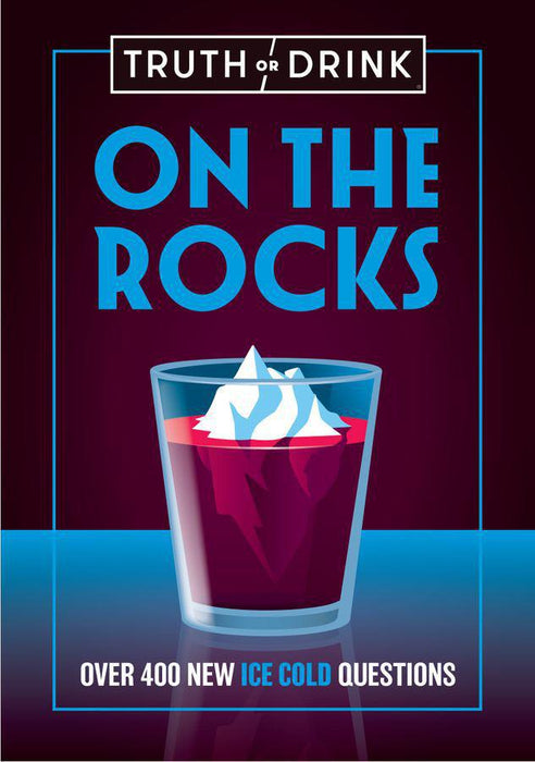 Truth or Drink: On the Rocks