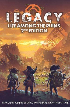 Legacy: Life Among the Ruins