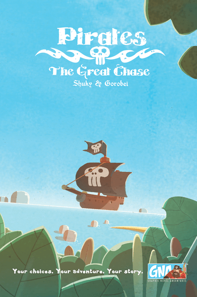 Pirates: The Great Chase (GNA - Graphic Novel Adventures)