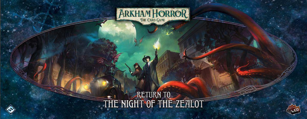 Arkham Horror LCG: Return of the Night of the Zealot