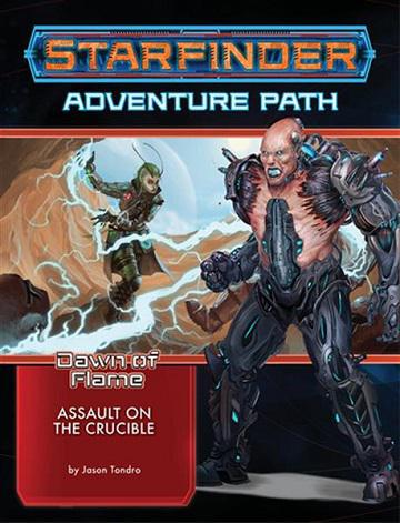 Starfinder Adventure Path: Dawn of Flame - Assault on the Crucible