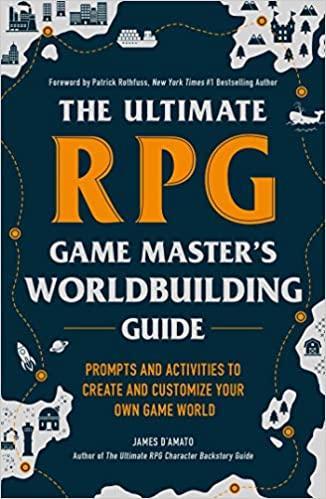 The Ultimate RPG Game Master's Worldbuilding Guide